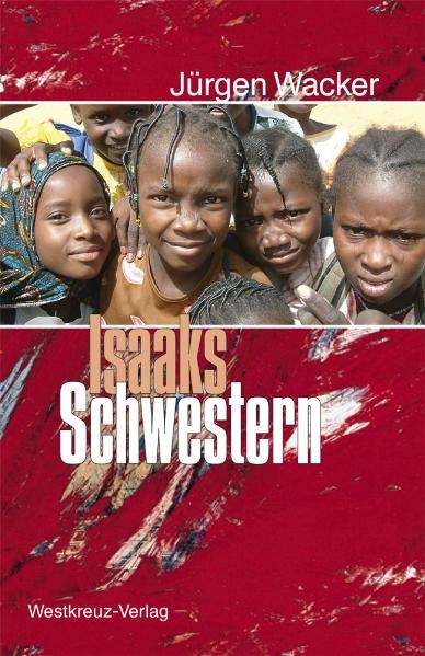 Isaaks Schwestern - J&uuml;rgen Wacker