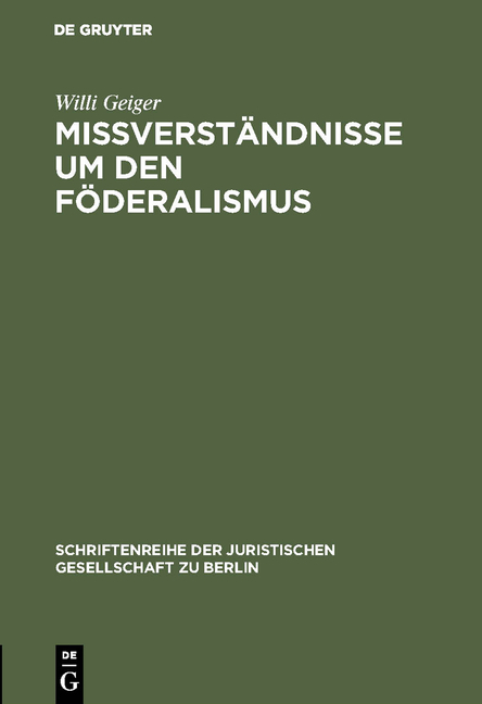 Mi&szlig;verst&auml;ndnisse um den F&ouml;deralismus - Willi Geiger