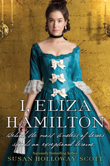 I, Eliza Hamilton - Susan Holloway Scott