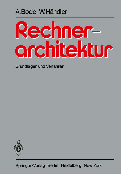 Rechnerarchitektur - Arndt Bode, Wolfgang H&auml;ndler