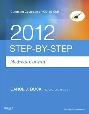 Medical Coding Online for Step-By-Step Medical Coding 2012 (User Guide, Access Code, Textbook), 2012 ICD-9-CM for Hospitals, Volumes 1, 2 & 3 Standard Edition, 2012 HCPCS Level II Standard Edition and 2012 CPT Standard Edition Package - Carol J Buck