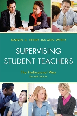 Supervising Student Teachers - Marvin A. Henry, Ann Weber