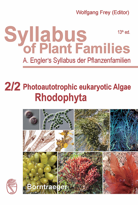 Syllabus of Plant Families - A. Engler's Syllabus der Pflanzenfamilien Part 2/2: Photoautotrophic eukaryotic Algae - Rhodophyta - 