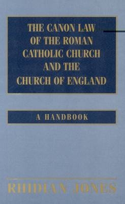 The Canon Law of the Roman Catholic Church and Church of England