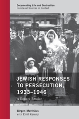 Jewish Responses to Persecution, 1933-1946 -  Jurgen Matthaus