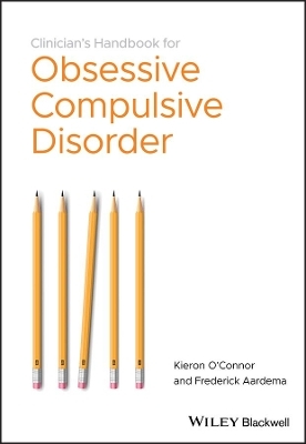 Clinician's Handbook for Obsessive Compulsive Disorder - Kieron O'Connor, Frederick Aardema