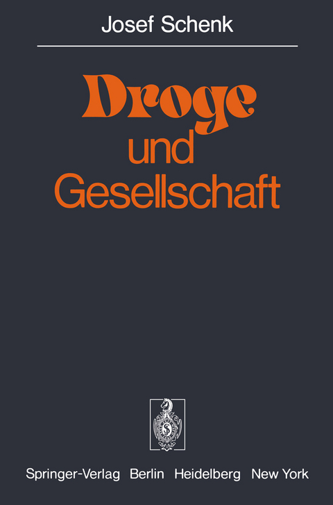 Droge und Gesellschaft - J. Schenk