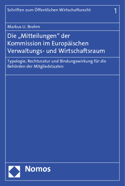 Die "Mitteilungen" der Kommission im Europ&auml;ischen Verwaltungs- und Wirtschaftsraum - Markus U. Brohm