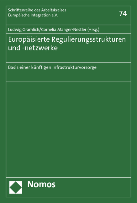 Europ&auml;isierte Regulierungsstrukturen und -netzwerke - 