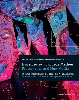 Inszenierung und neue Medien / Presentation and New Media
