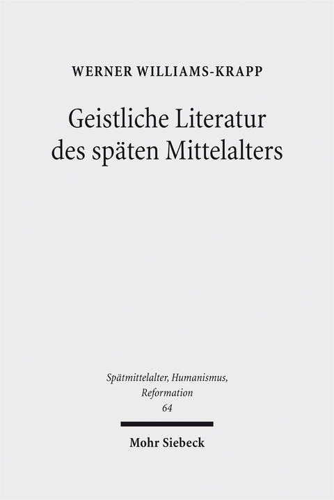 Geistliche Literatur des sp&auml;ten Mittelalters - Werner Williams-Krapp