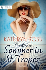 Sinnlicher Sommer in St. Tropez - Kathryn Ross