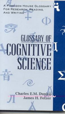 A Glossary of Cognitive Science - Charles E.M. Dunlop, James H. Fetzer