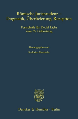 Römische Jurisprudenz - Dogmatik, Überlieferung, Rezeption.