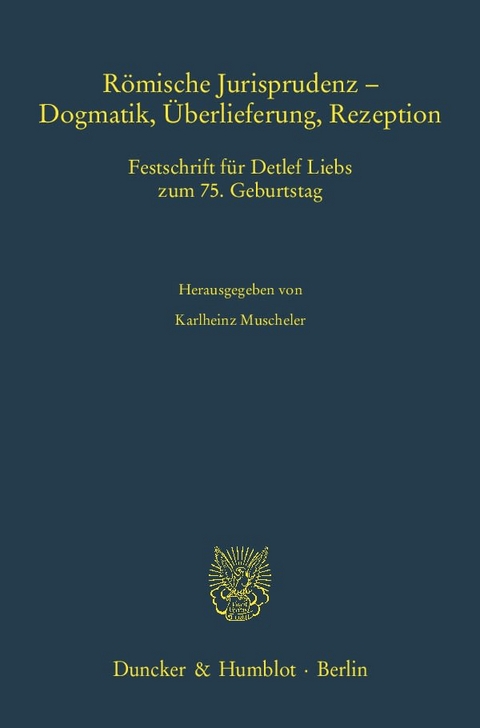 R&ouml;mische Jurisprudenz - Dogmatik, &Uuml;berlieferung, Rezeption. - 