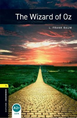 Oxford Bookworms Library: Level 1: The Wizard of Oz - Frank Baum, Rosemary Border