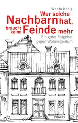 Wer solche Nachbarn hat, braucht keine Feinde mehr - Wanda K&ouml;nig