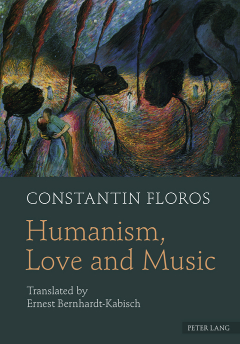 Humanism, Love and Music - Constantin Floros