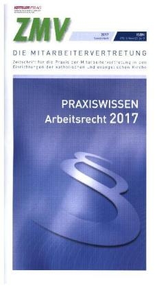 Praxiswissen Arbeitsrecht 2017 - Hans Peter Zetl, Detlev Fey