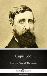 Cape Cod by Henry David Thoreau - Delphi Classics (Illustrated) -  Henry David Thoreau