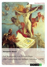 Zur Ikonografie von Felicien Rops' 'Die Versuchung des heiligen Antonius' (1878) -  Hanspeter Moser