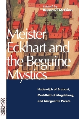 Meister Eckhart and the Beguine Mystics - 