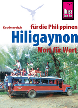 Hiligaynon f&uuml;r die Philippinen - Wort f&uuml;r Wort - Heiner Koch