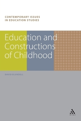 Education and Constructions of Childhood - David Blundell