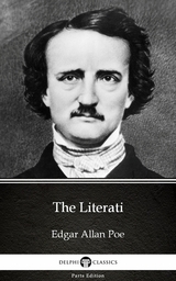 Literati by Edgar Allan Poe - Delphi Classics (Illustrated) -  Edgar Allan Poe