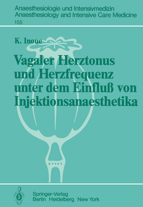 Vagaler Herztonus und Herzfrequenz unter dem Einflu&szlig; von Injektionsanaesthetika - K. Inoue