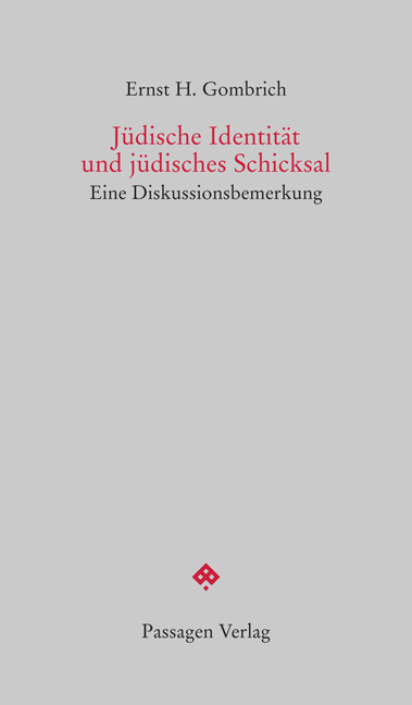 J&uuml;dische Identit&auml;t und j&uuml;disches Schicksal - Ernst Gombrich