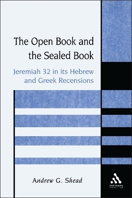 The Open Book and the Sealed Book - Andrew G. Shead