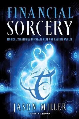 Financial Sorcery - Jason Miller