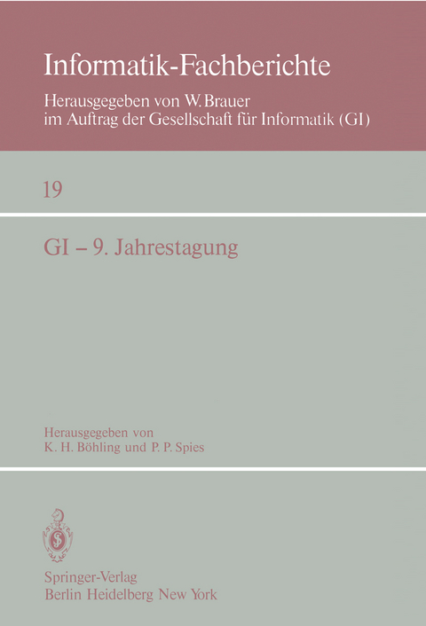 GI &mdash; 9. Jahrestagung - K. H. B&ouml;hling, P. P. Spies