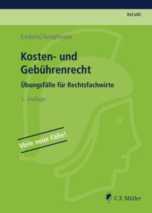 ReFaWi - &Uuml;bungsf&auml;lle / Kosten- und Geb&uuml;hrenrecht - Horst-Reiner Enders, Sabine Jungbauer