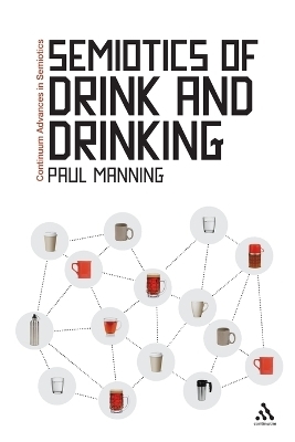 Semiotics of Drink and Drinking - Dr Paul Manning