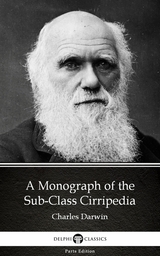 Monograph of the Sub-Class Cirripedia by Charles Darwin - Delphi Classics (Illustrated) -  Charles Darwin