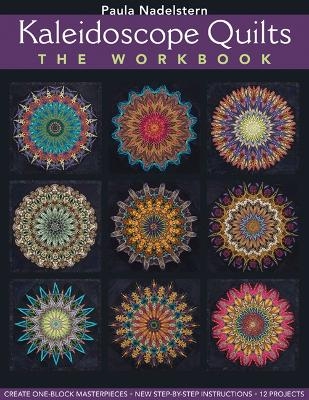 Kaleidoscope Quilts-The Workbook - Paula Nadelstern
