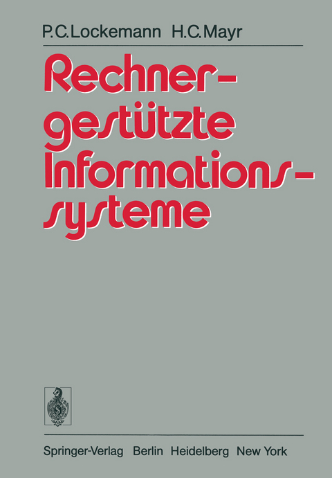 Rechnergest&uuml;tzte Informationssysteme - P.C. Lockemann, H.C. Mayr