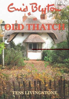 Enid Blyton at Old Thatch