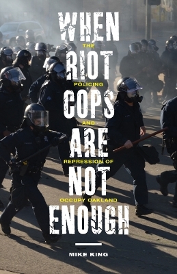 When Riot Cops Are not Enough - Mike King