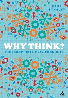 Why Think? - Sara Stanley