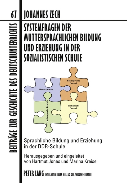 Systemfragen der muttersprachlichen Bildung und Erziehung in der sozialistischen Schule - Jonas Hartmut, Marina Kreisel