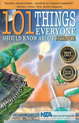 101 Things Everyone Should Know About Science - Dia L. Michels, Nathan Levy