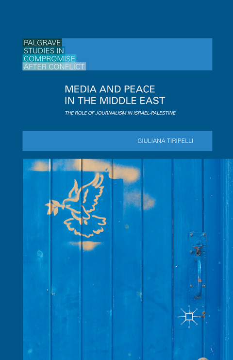 Media and Peace in the Middle East - Giuliana Tiripelli