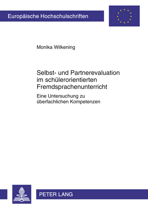Selbst- und Partnerevaluation im schuelerorientierten Fremdsprachenunterricht - Monika Wilkening