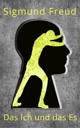 Das Ich und das Es - Sigmund Freud