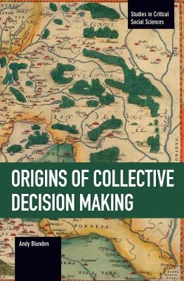 The Origins Of Collective Decision Making - Andy Blunden