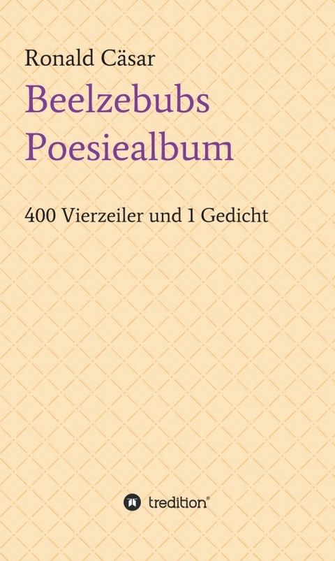 Beelzebubs Poesiealbum - Ronald C&auml;sar