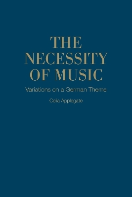 The Necessity of Music - Celia Applegate